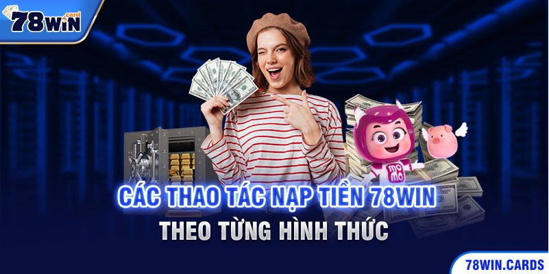 Nạp tiền 78win ngân hàng điện tử 