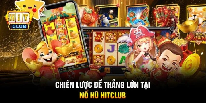 Những trò chơi Hit Club nổ hũ phổ biến nhất hiện nay